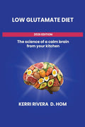 Low Glutamate Diet Kerri Rivera