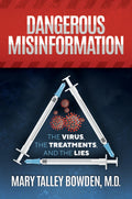 Dangerous Misinformation by Dr Mary Talley Bowden - Reserve your copy now!
